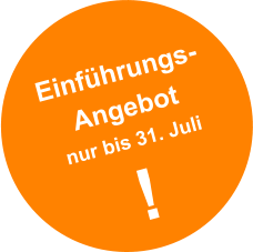 Einf�hrungs- Angebot nur bis 31. Juli !