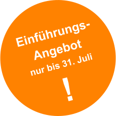 Einf�hrungs- Angebot nur bis 31. Juli !