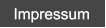 Impressum Impressum