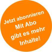 Jetzt abonnieren Mit Abo gibt es mehr Inhalte!