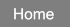 Home Home