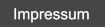 Impressum Impressum